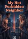 My Hot Forbidden Neighbor