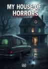 My House of Horrors