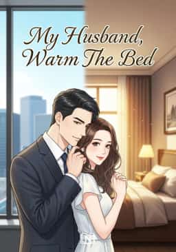 My Husband, Warm The Bed