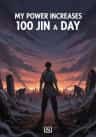 My power increases 100 Jin a Day