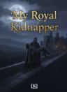 My Royal Kidnapper