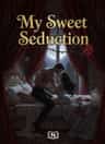 My Sweet Seduction