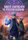 Naruto: Starting with the Ōtsutsuki Bloodline