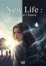 New Life : A Second Chance