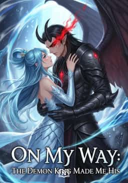 On My Way: The Demon King Made Me His novel cover