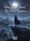 One Night More, My Dear Hunter