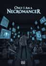 Only I Am a Necromancer