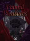 Painful Pleasures