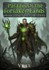 Paladin Of The Forsaken Lands (Monster Crafting "Nature" Paladin Lit-Rpg)