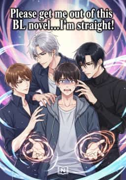 Please get me out of this BL novel...I'm straight! novel cover