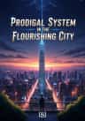 Prodigal System in the Flourishing City