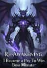 Re-Awakening: I Became a Pay To Win Boss Monster