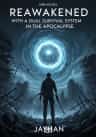 Reawakened with a Dual Survival System in the Apocalypse.