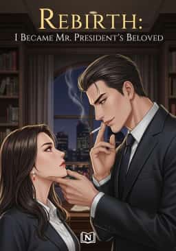 Rebirth: I Became Mr.President’s Beloved