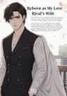Reborn as My Love Rival's Wife