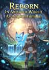 Reborn In Another World As A Spirit Familiar