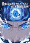 Reborn into Naruto World with Tenseigan