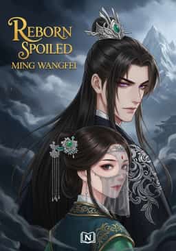 Reborn Spoiled Ming Wangfei
