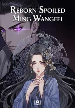 Reborn Spoiled Ming Wangfei