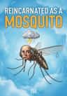 Reincarnated As A Mosquito