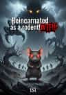 Reincarnated as a rodent!WTF!!!