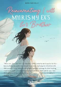 Reincarnation: I Married My Ex’s Brother