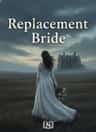 Replacement Bride