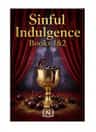 Sinful Indulgence Books 1&2