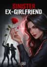 Sinister Ex-Girlfriend