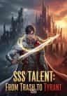 SSS Talent: From Trash to Tyrant