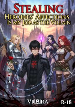 Stealing Heroines’ Affections Is My Job as the Villain novel cover