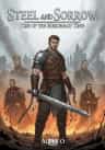 Steel and Sorrow: Rise of the Mercenary king