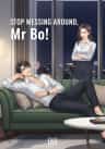 Stop Messing Around, Mr Bo!