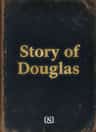 Story of Douglas