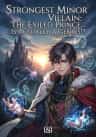 Strongest Minor Villain: The Exiled Prince Is Actually A Genius!?