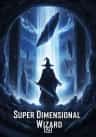 Super Dimensional Wizard