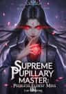 Supreme Pupillary Master: Peerless Eldest Miss