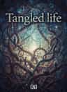 Tangled life