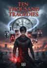 Ten Thousand Tragedies
