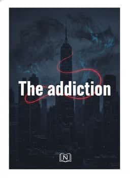 The addiction