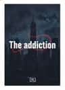 The addiction