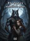 The Alpha’s substitute mate 