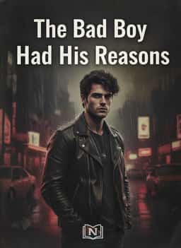 The Bad Boy Had His Reasons