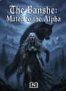 The Banshee: Mated to the Alpha 