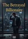 The Betrayed Billionaire