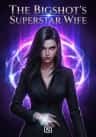 The Bigshot's Superstar Wife