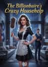 The Billionaire’s Crazy Househelp