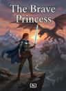 The Brave Princess