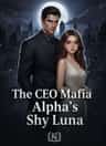 The CEO Mafia Alpha's Shy Luna