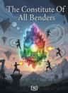 The Constitute Of All Benders